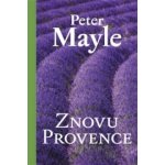 Znovu Provence Peter Mayle – Hledejceny.cz