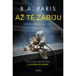 Až tě zabiju – Zbozi.Blesk.cz