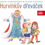 Hurvínkův dřeváček - Kirschnerová, Klásek, Štáchová – Hledejceny.cz