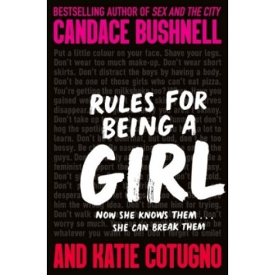 Rules for Being a Girl - Candace Bushnell, Katie Cotugno – Hledejceny.cz