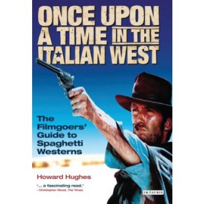 H. Hughes - Once Upon a Time in the Italian West - T – Zboží Mobilmania