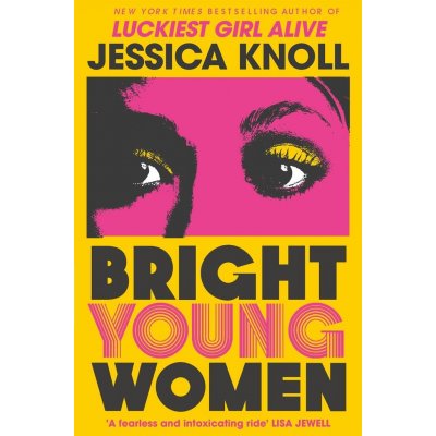 Bright Young Women: The chilling new novel from the author of the Netflix sensation Luckie – Hledejceny.cz