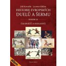 Historie evropských duelů a šermu II - Čas rváčů a duelantů