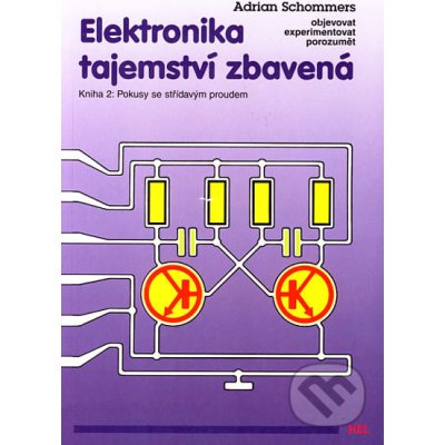 Elektronika tajemství zbavená-kniha 2 Schommers Adrian – Hledejceny.cz