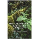 Das verborgene Leben des Waldes Haskell David G.Pevná vazba – Hledejceny.cz