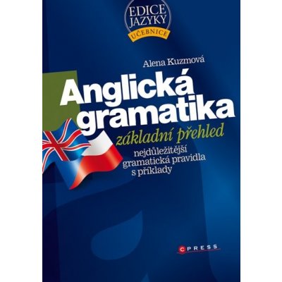 Anglická gramatika - základní přehled - Kuzmová Alena – Hledejceny.cz