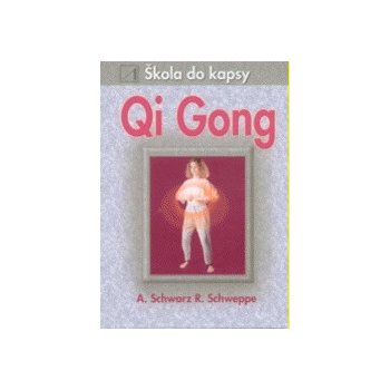 Qi Gong - škola do kapsy - Schwartz Joseph, Schwartzová Pepper