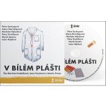 V bílém plášti - Soukupová Petra – Hledejceny.cz