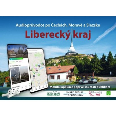 Liberecký kraj - Audioprůvodce po Č, M, S (kniha + mobilní aplikace) – Zboží Mobilmania