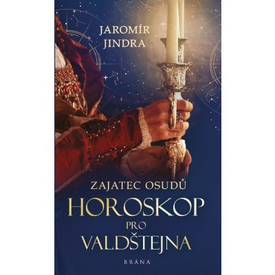 Horoskop pro Valdštejna Zajatec osudů 2 - Jaromír Jindra