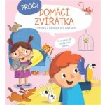 Proč? Domácí zvířátka – Hledejceny.cz