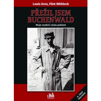Přežil jsem Buchenwald - Whitlock Flint, Gros Louis