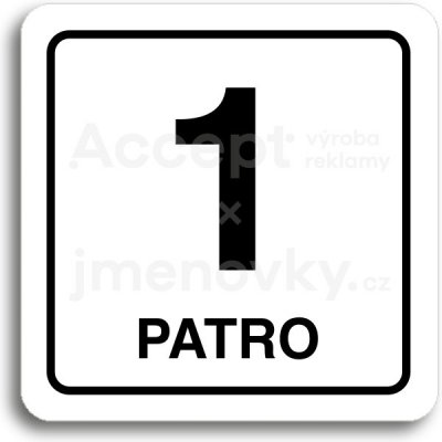 ACCEPT Piktogram 1 patro - bílá tabulka - černý tisk – Sleviste.cz