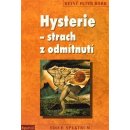 Hysterie - strach z odmítnutí - Röhr Heinz-Peter