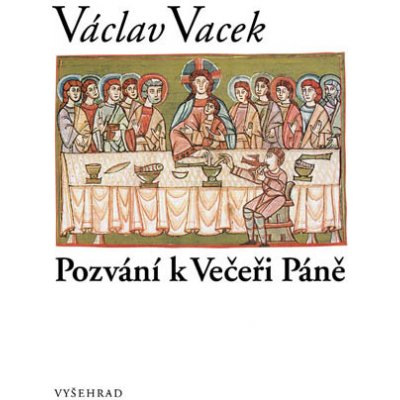 Pozvání k Večeři Páně - Václav Vacek