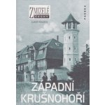 Zmizelé Čechy Západní Krušnohoří – Hledejceny.cz