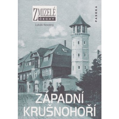 Zmizelé Čechy Západní Krušnohoří – Zboží Mobilmania