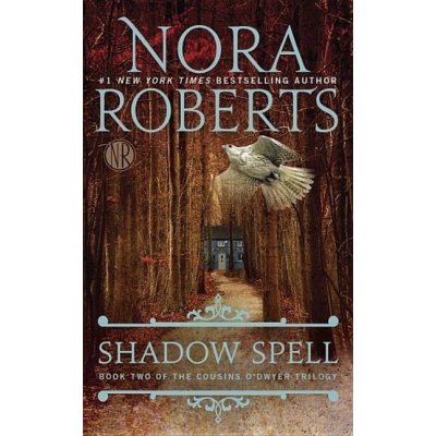 Shadow Spell - Nora Robertsová – Hledejceny.cz