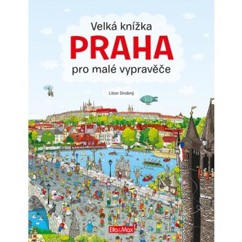 Velká knížka PRAHA pro malé vypravěče