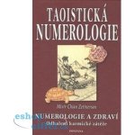 Taoistická numerologie - Mistr Zettnersan Chian – Hledejceny.cz