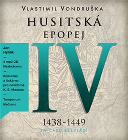 Husitská epopej IV. - Za časů bezvládí Vondruška Vlastimil