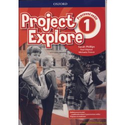 Project Explore 1: Pracovní sešit CZ - Phillips Sarah