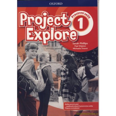 Project Explore 1: Pracovní sešit CZ - Phillips Sarah – Sleviste.cz