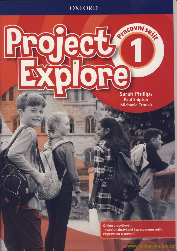Project Explore 1: Pracovní sešit CZ - Phillips Sarah