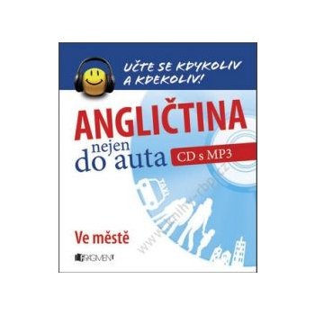 Angličtina nejen do auta – Ve městě + CDmp3