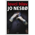 Lovci hlav - Jo Nesbo – Hledejceny.cz