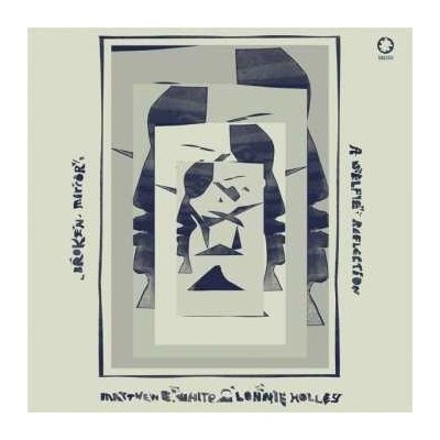 Matthew E. White - Broken Mirror A Selfie Reflection LTD LP – Zbozi.Blesk.cz