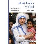 Boží láska v akci - Matka Tereza – Sleviste.cz
