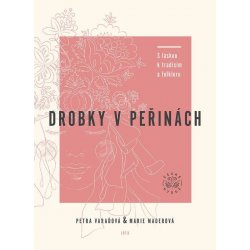 Drobky v peřinách - Marie Maderová