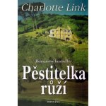 Pěstitelka růží - Charlotte Link – Hledejceny.cz