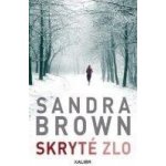 Skryté zlo, 2. vydání - Sandra Brown – Hledejceny.cz