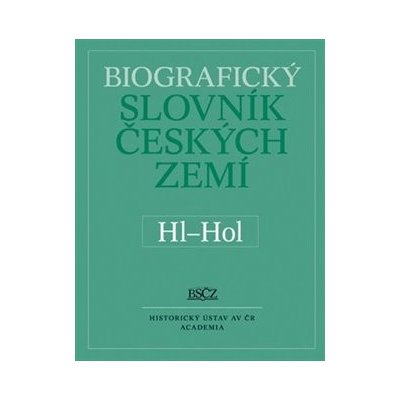 Biografický slovník českých zemí (Hl-Hol) 25.díl - Zdeněk Doskočil – Hledejceny.cz