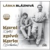 Karel Gott – Láska bláznivá Karel - Gott zpívá Karla - Svobodu CD