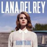 Del Rey, Lana - Born To Die – Hledejceny.cz