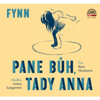 Pane Bůh, tady Anna - Fynn - Hrzánová Bára