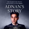 Audiokniha Adnan's Story: The Search for Truth and Justice After Serial