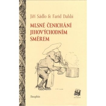 Mlsné čenichání - Farid Dahbi,Jiří Sádlo,Auguste Vimar