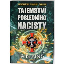 Iain King Tajemství posledního nacisty