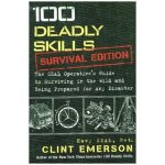 100 Deadly Skills: Survival Edition: The SEAL... Clint Emerson – Zboží Mobilmania