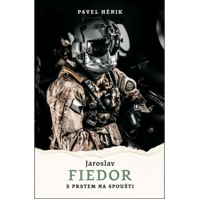 Jaroslav Fiedor S prstem na spoušti – Hledejceny.cz