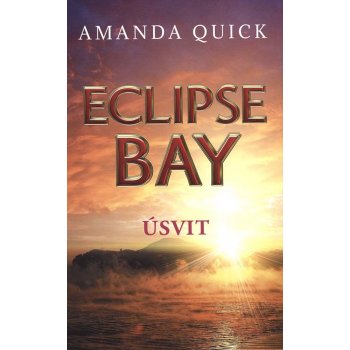 Eclipse Bay - Úsvit - Série - Městečko Eclipse Bay - 2 - Amanda Quick