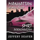 Manhattan je můj život/Smrt pornohvězdy - Deaver Jeffery