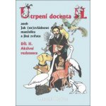 Utrpení docenta H. aneb Jak nezvládnout manželku a jiná zvířata - díl II.aktivní rezistence - Marcella Marboe-Hrabincová – Hledejceny.cz