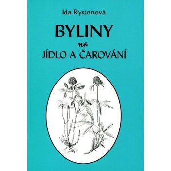 Byliny na jídlo a čarování Ida Rystonová