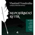 Nepohřbený rytíř - Vlastimil Vondruška – Zboží Dáma
