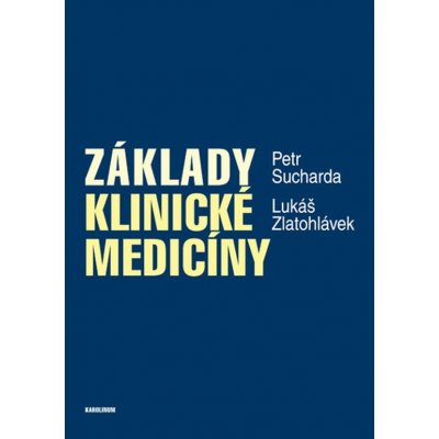 Základy klinické medicíny - Petr Sucharda, Lukáš Zlatohlávek – Zboží Mobilmania